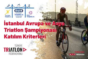 İstanbul Avrupa ve Asya Triatlon Şampiyonası katılım kriterleri