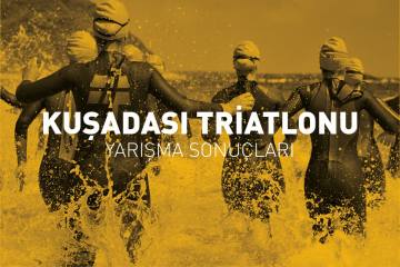 Kuşadası Triatlonu Yarışma Sonuçları (2018)